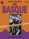 The Basque History of the World By Mark Kurlansky